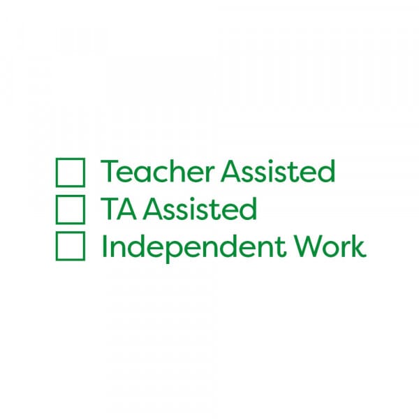 Rectangular Stamper: Teacher Assisted / TA Assisted / Independent - Green